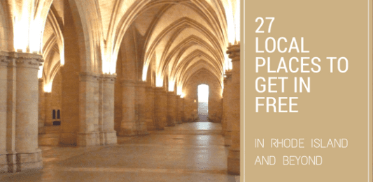 Long hall of stone archways with "27 Local Places to Get in Free in Rhode Island and Beyond" written